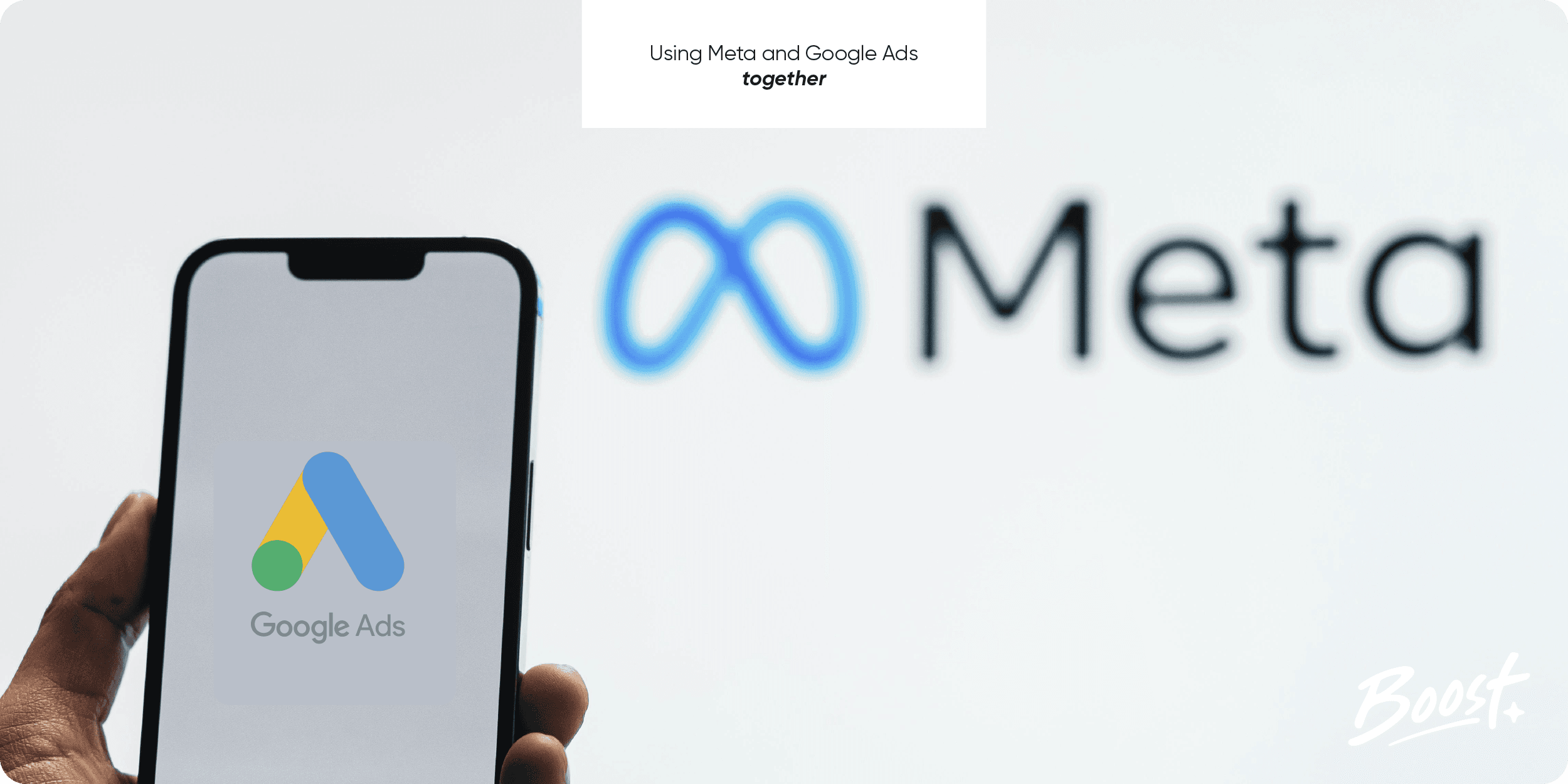 Meta vs Google Ads: Understanding the Differences and Complementary Strengths