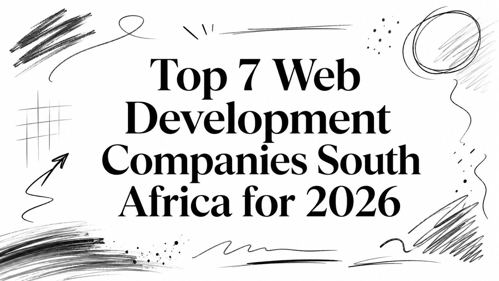 Top 7 Web Development Companies South Africa for 2026